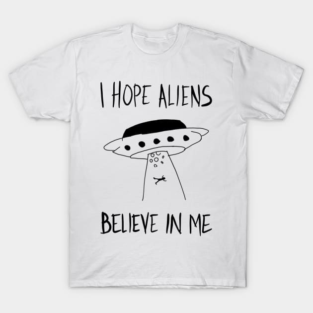 Belive Me T-Shirt by The Soviere